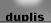 duplis